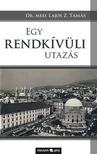 Dr. med. Lajos Z. Tamás - Egy rendkívüli utazás