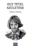 Cédric Villani - Egy tétel születése