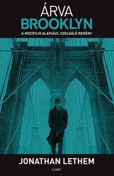 Jonathan Lethem - Árva Brooklyn