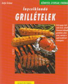 Grüner, Antje - Ínycsiklandó grillételek [antikvár]