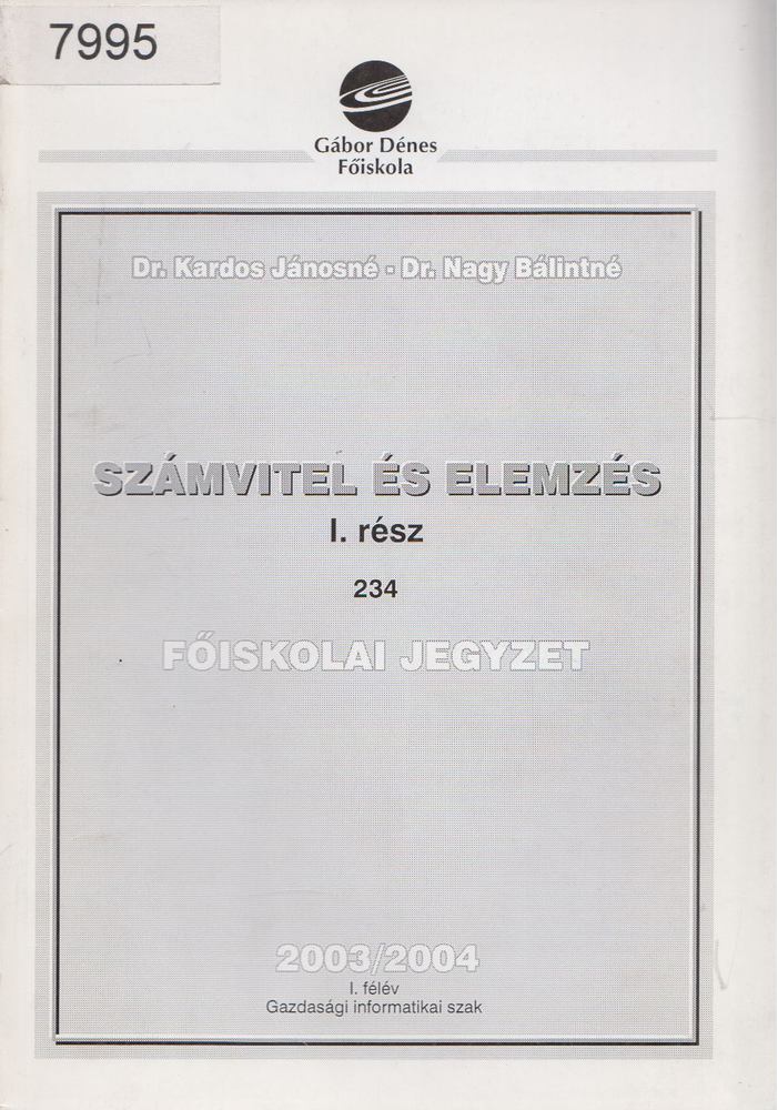 Dr. Kardos Jánosné, Dr. Nagy Bálintné - Számvitel és elemzés I. [antikvár]