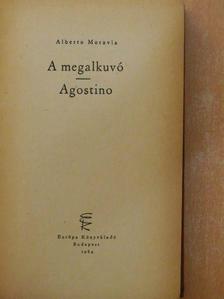 Alberto Moravia - A megalkuvó/Agostino [antikvár]