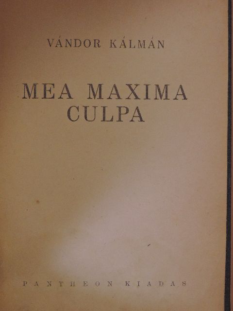 Vándor Kálmán - Mea Maxima Culpa [antikvár]