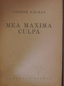 Vándor Kálmán - Mea Maxima Culpa [antikvár]