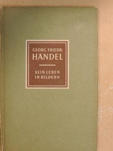 Richard Petzoldt - Georg Friedrich Händel sein leben in bildern [antikvár]
