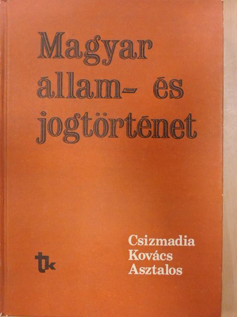 Asztalos László - Magyar állam- és jogtörténet [antikvár]