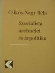 Dr. Csikós-Nagy Béla - Szocialista árelmélet és árpolitika [antikvár]