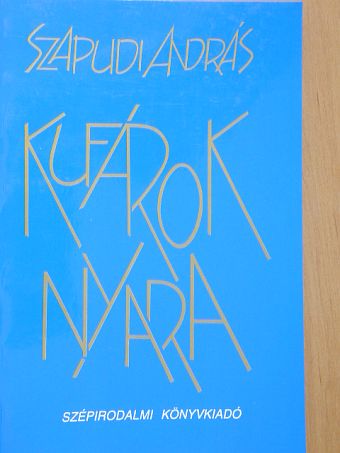 Szapudi András - Kufárok nyara [antikvár]