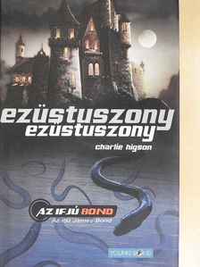 Charlie Higson - Ezüstuszony [antikvár]