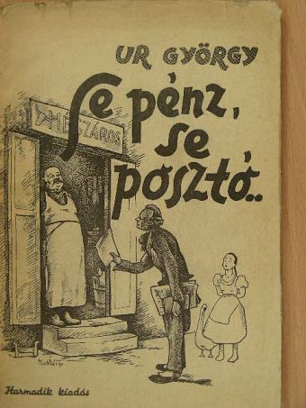 Ur György - Se pénz, se posztó... [antikvár]