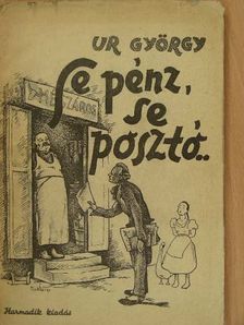 Ur György - Se pénz, se posztó... [antikvár]