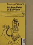 Manfred Schmidt - Mit Frau Meier in die Wüste [antikvár]