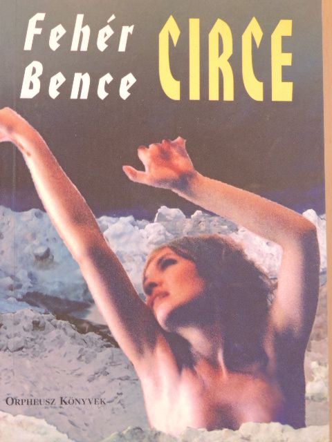 Fehér Bence - Circe [antikvár]