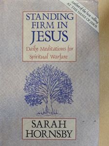 Sarah Hornsby - Standing Firm in Jesus [antikvár]