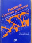 Alan G. Jones - Practice in German grammar [antikvár]
