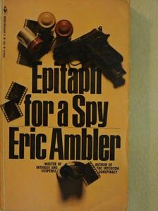 Eric Ambler - Epitaph for a Spy [antikvár]