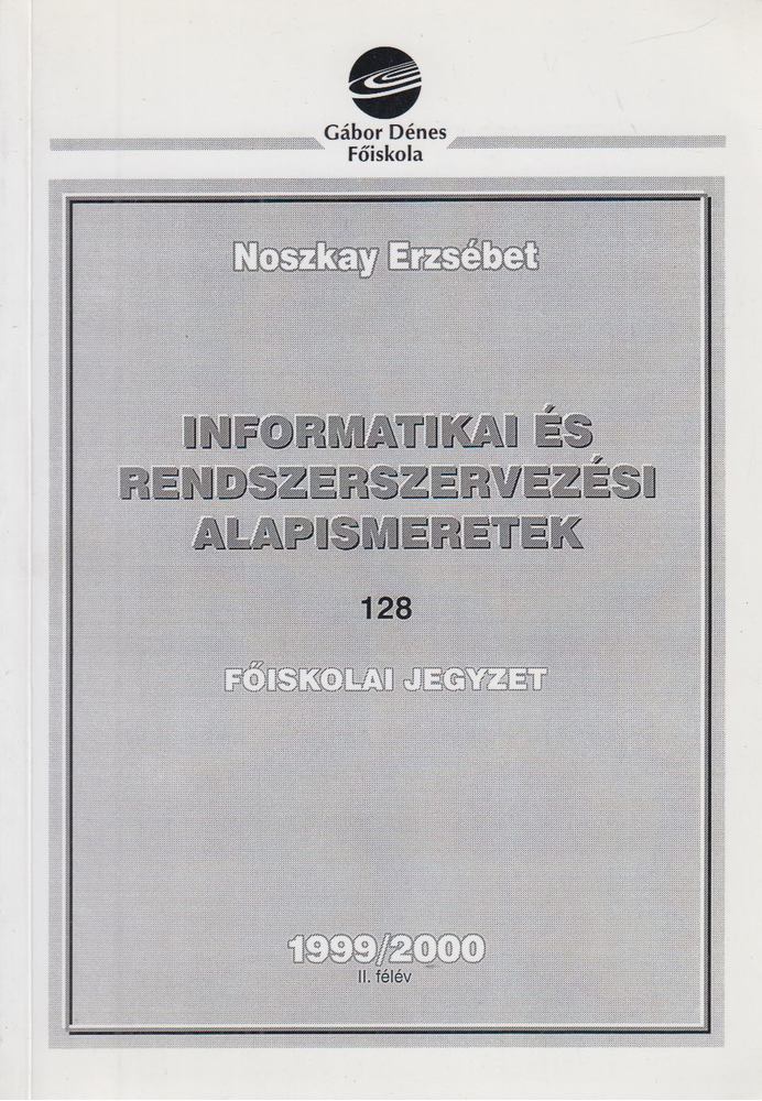 Noszkay Erzsébet - Informatikai és rendszerszervezési alapismeretek [antikvár]