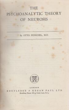 Otto Fenichel - The Psychoanalytic Theory of Neurosis [antikvár]