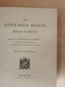Acsády Ignác - Az Osztrák-Magyar Monarchia irásban és képben - Bécs és Alsó-Ausztria [antikvár]