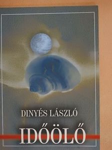 Dinyés László - Időölő [antikvár]