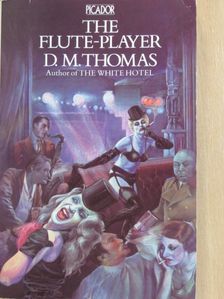 D. M. Thomas - The Flute-Player [antikvár]
