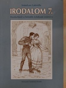 Szmolyan Gabriella - Irodalom 7. - Munkafüzet [antikvár]