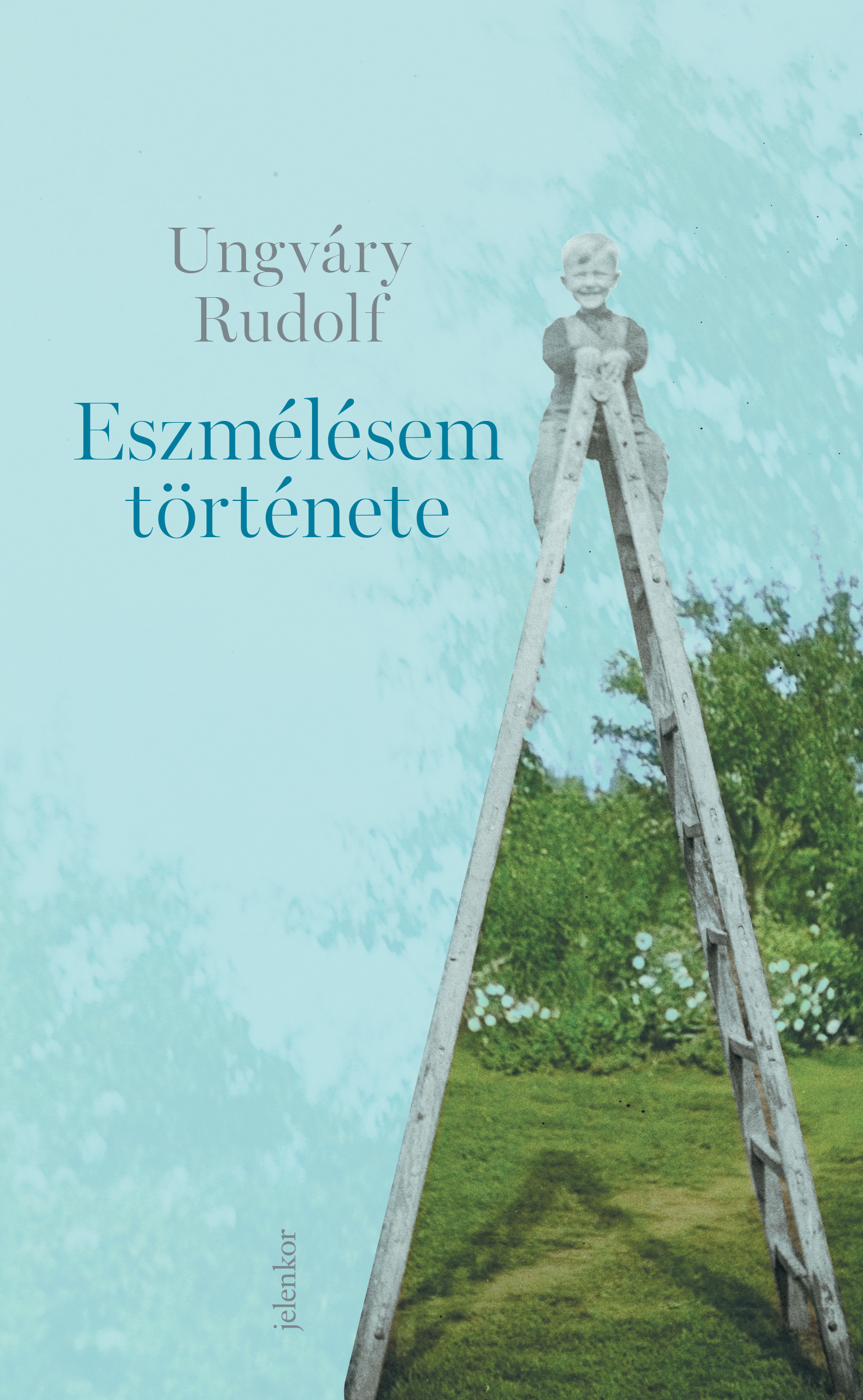 Ungváry Rudolf - Eszmélésem története [eKönyv: epub, mobi]