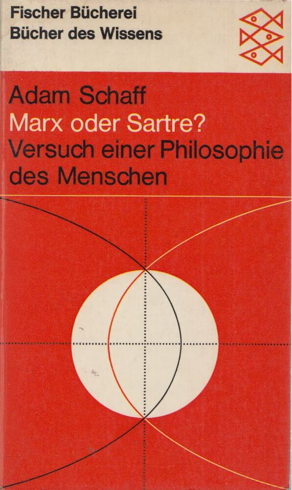 Schaff, Adam - Marx oder Sartre? [antikvár]