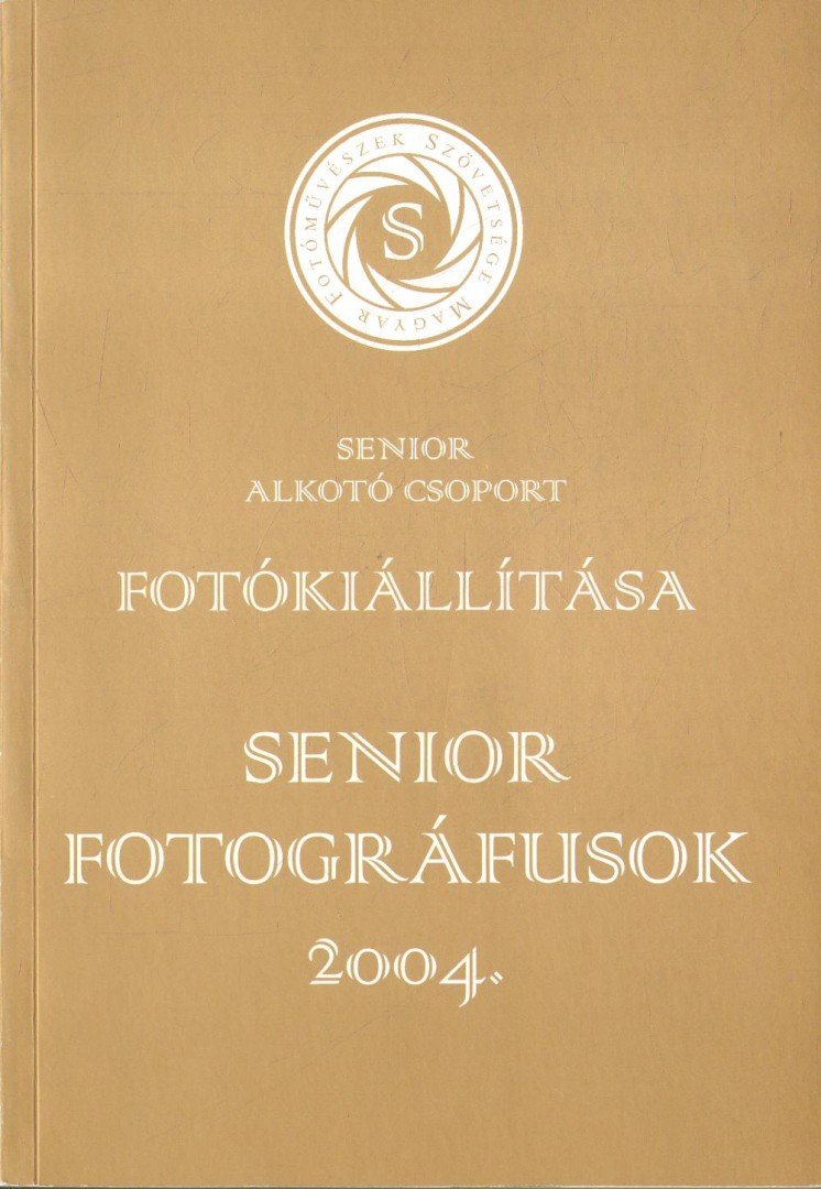 Tillai Ernő - Senior fotográfusok 2004. [antikvár]