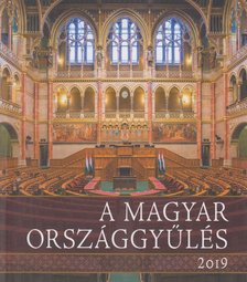Kerekes Margit - A magyar Országgyűlés, 2019 [antikvár]