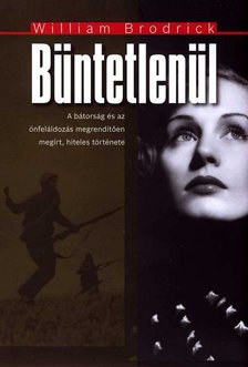 BRODRICK, WILLIAM - Büntetlenül [antikvár]