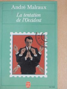 André Malraux - La tentation de l'Occident [antikvár]