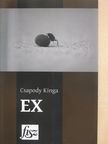 Csapody Kinga - EX (dedikált példány) [antikvár]