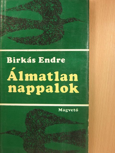Birkás Endre - Álmatlan nappalok [antikvár]