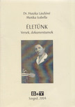 Dr. Huszka Lászlóné, Motika Izabella - Életünk [antikvár]