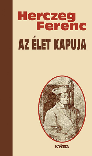 Herczeg Ferenc - Az élet kapuja