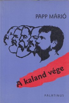 Papp Márió - A kaland vége (dedikált) [antikvár]