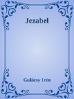 Gulácsy Irén - Jezabel [eKönyv: epub, mobi]