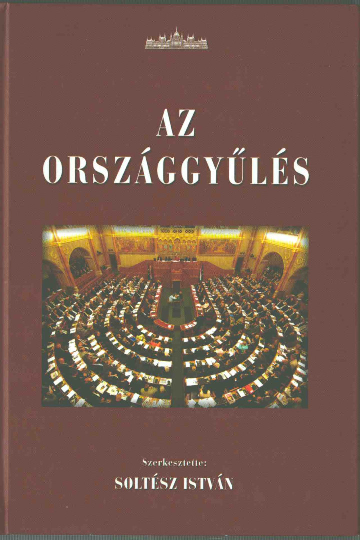 Dr. Soltész István - Az Országgyűlés [antikvár]
