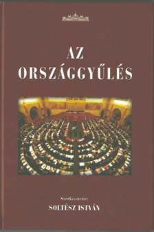 Dr. Soltész István - Az Országgyűlés [antikvár]