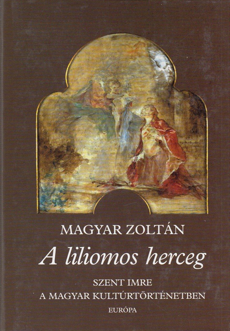 Magyar Zoltán - A liliomos herceg [antikvár]