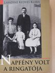 Lábadiné Kedves Klára - Napfény volt a ringatója (dedikált példány) [antikvár]
