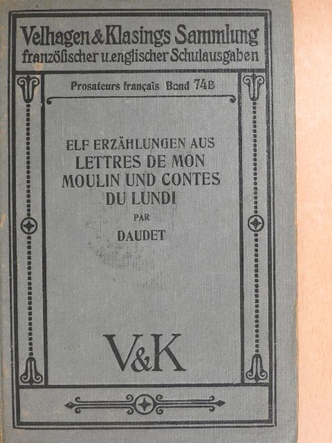 Alphonse Daudet - Elf Erzählungen aus Lettres de mon moulin und Contes du lundi [antikvár]