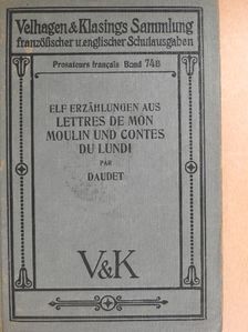 Alphonse Daudet - Elf Erzählungen aus Lettres de mon moulin und Contes du lundi [antikvár]