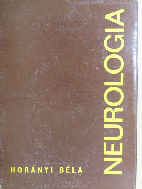 Horányi Béla - Neurologia [antikvár]
