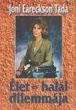 Joni Eareckson Tada - Élet és halál dilemmája [antikvár]
