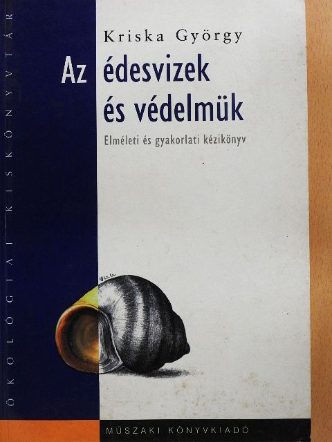 Kriska György - Az édesvizek és védelmük [antikvár]