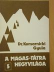 Dr. Komarnicki Gyula - A Magas-Tátra hegyvilága 5. [antikvár]
