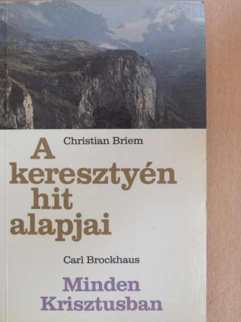 Carl Brockhaus - A keresztyén hit alapjai/Minden Krisztusban [antikvár]