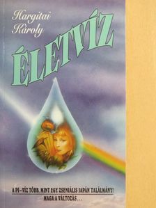 Hargitai Károly - Életvíz [antikvár]